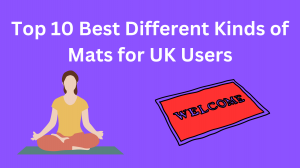 Top 10 Best Different Kinds of Mats for UK Users